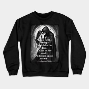 Life is for the Living Style 02 Crewneck Sweatshirt